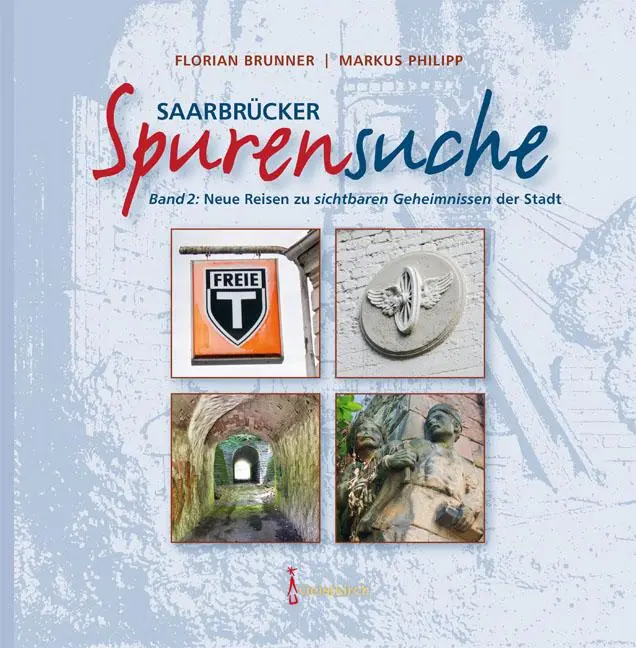 Saarbrücker Spurensuche - Florian Brunner Markus Philipp Gebunden