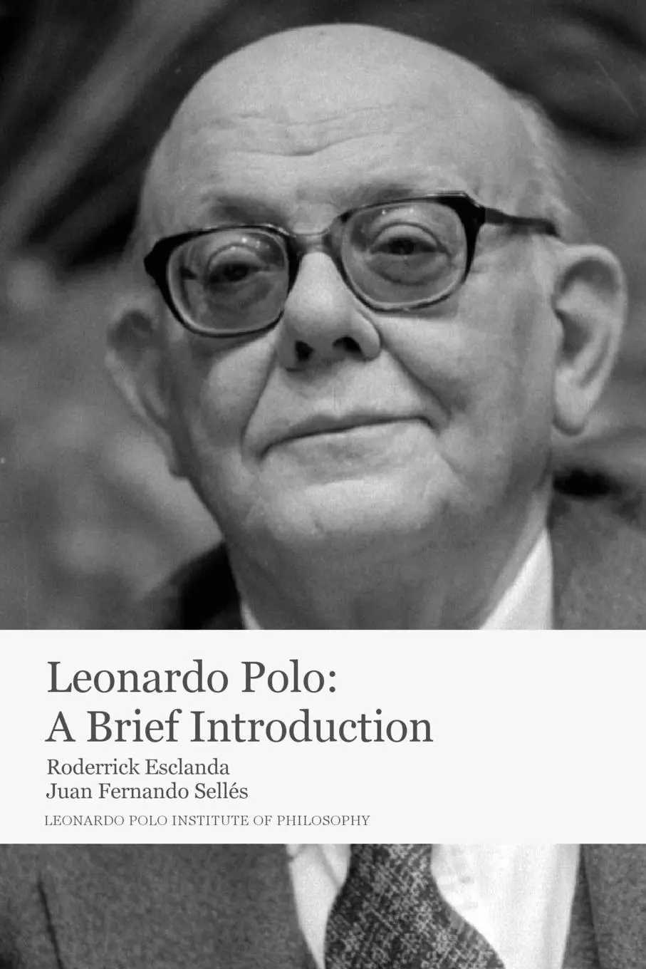 Cover: 9780991256822 | Leonardo Polo | A Brief Introduction | Roderrick Esclanda (u. a.)