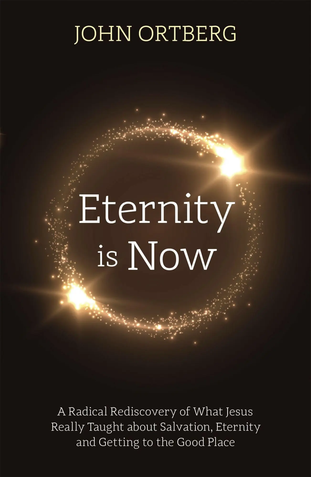 Cover: 9781473696822 | Eternity is Now | John Ortberg | Taschenbuch | Kartoniert / Broschiert