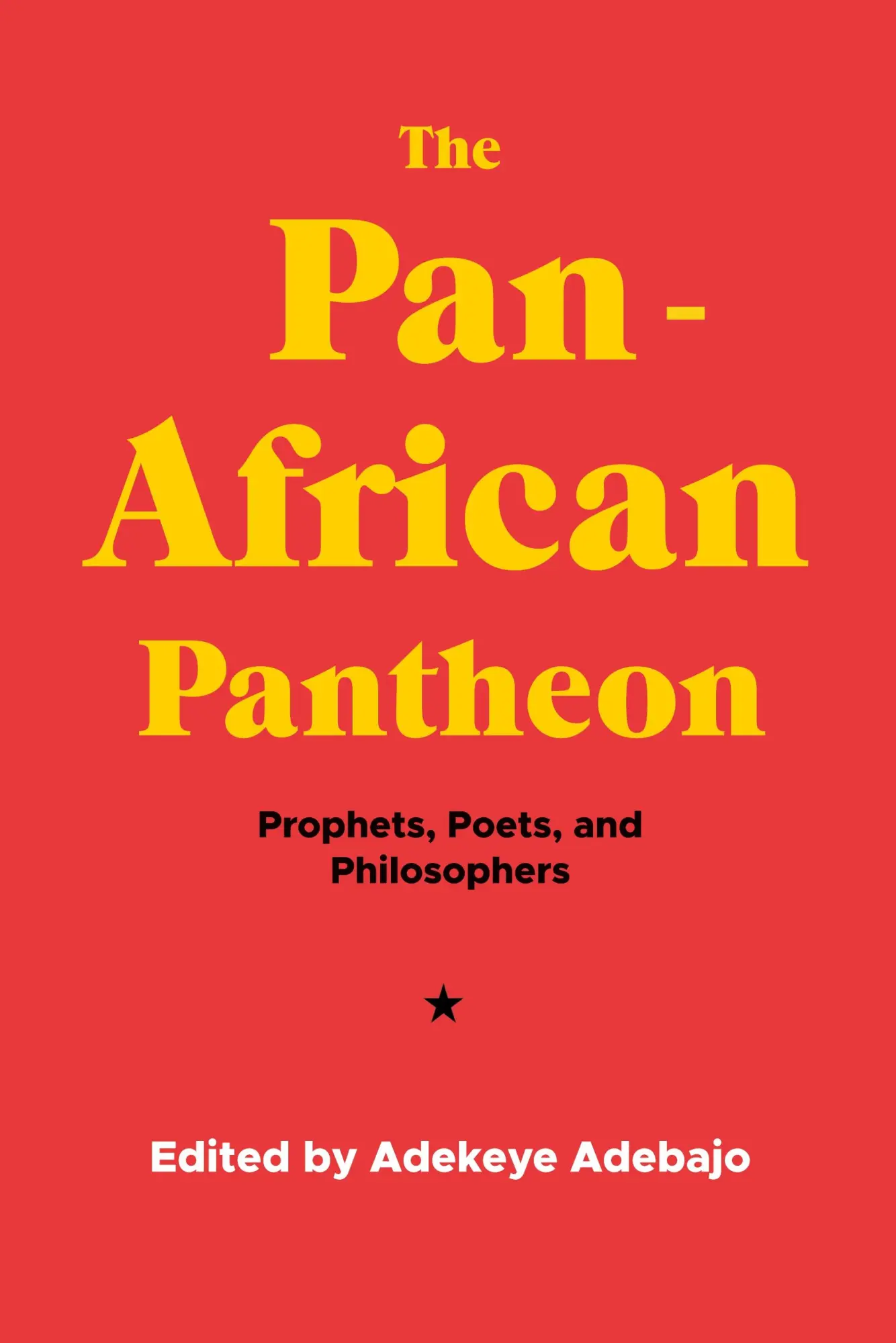 Cover: 9781526156822 | The Pan-African Pantheon | Prophets, Poets, and Philosophers | Adebajo