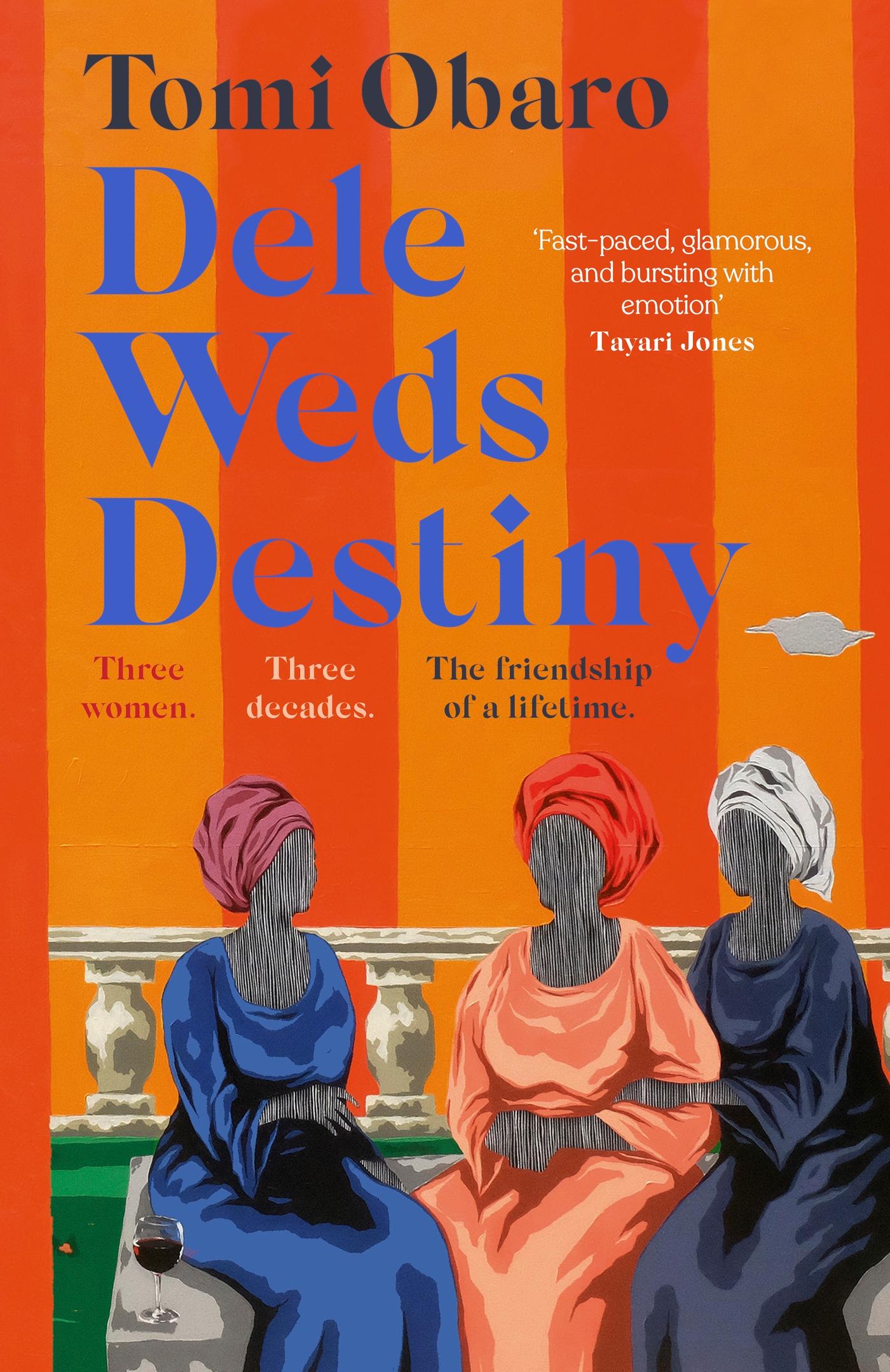Cover: 9781529366822 | Dele Weds Destiny | A stunning novel of friendship, love and home