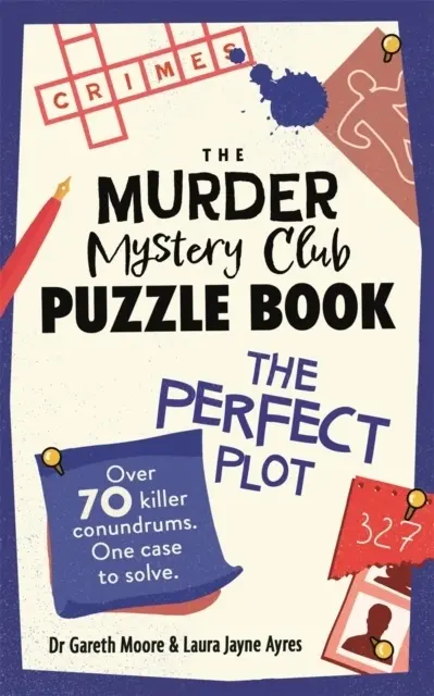 Cover: 9781789296822 | The Murder Mystery Club Puzzle Book | The Perfect Plot | Moore (u. a.)