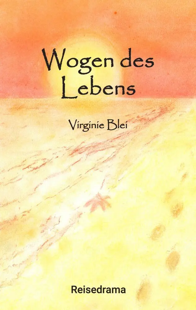 Cover: 9783384396822 | Wogen des Lebens | spannendes Reisedrama | Virginie Blei | Taschenbuch