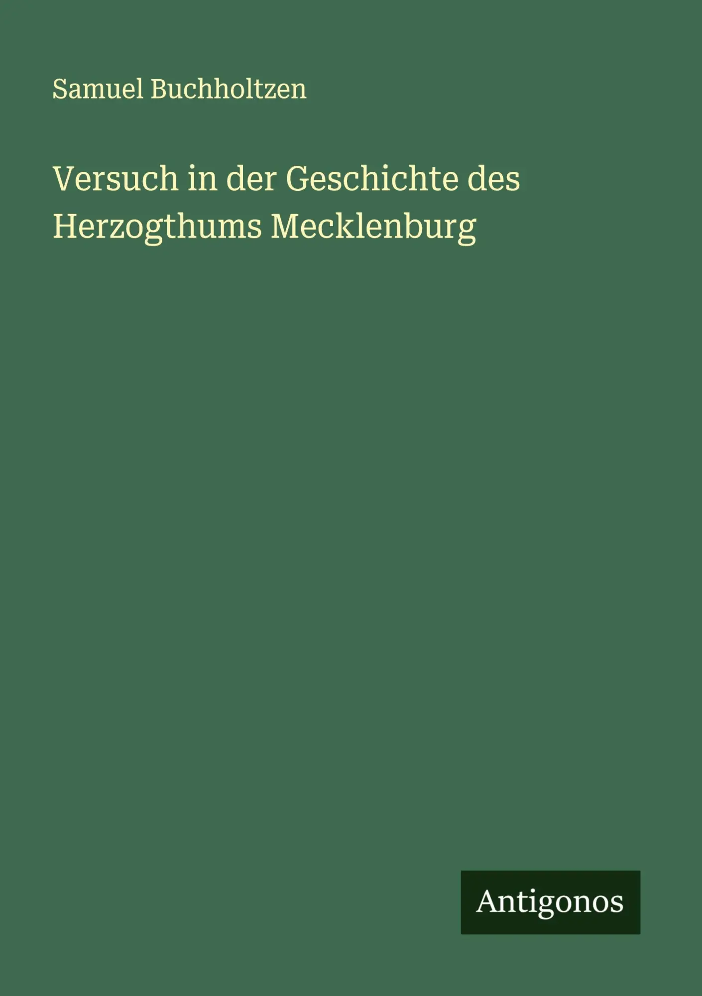 Cover: 9783563416822 | Versuch in der Geschichte des Herzogthums Mecklenburg | Buchholtzen
