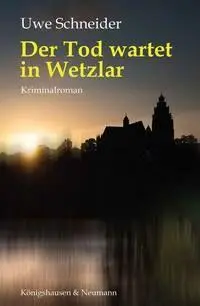 Cover: 9783826096822 | Der Tod wartet in Wetzlar | Kriminalroman | Uwe Schneider | Buch