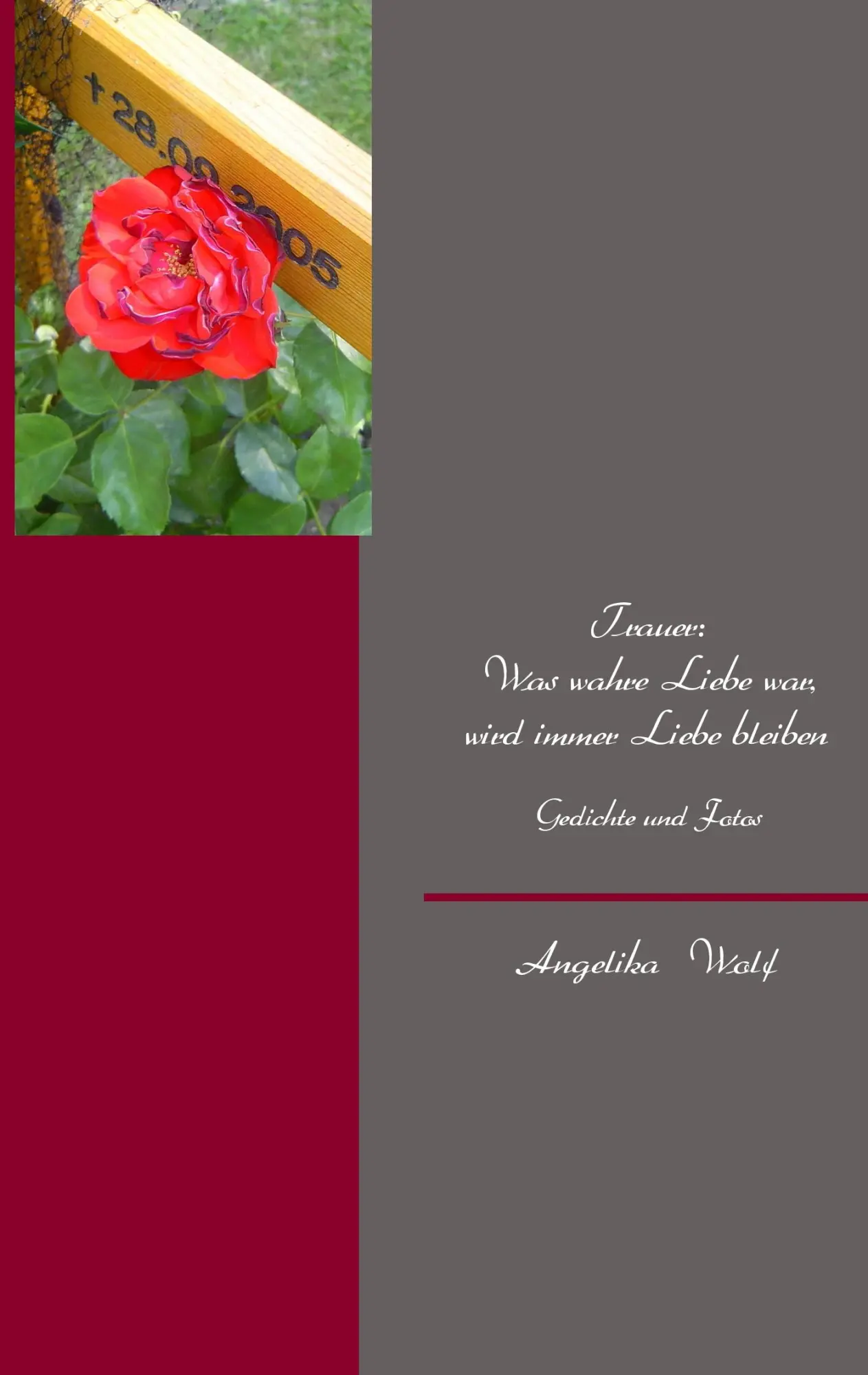 Cover: 9783844816822 | Trauer: Was wahre Liebe war, wird immer Liebe bleiben | Angelika Wolf