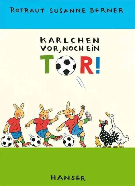 Cover: 9783446206922 | Karlchen vor, noch ein Tor! | Rotraut Susanne Berner | Buch | 32 S.