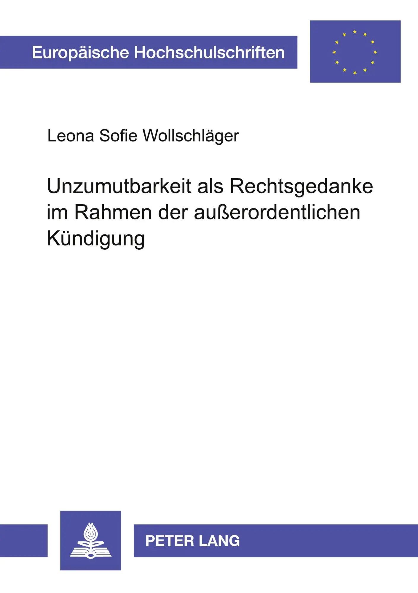 Cover: 9783631576922 | Unzumutbarkeit als Rechtsgedanke im Rahmen der außerordentlichen...