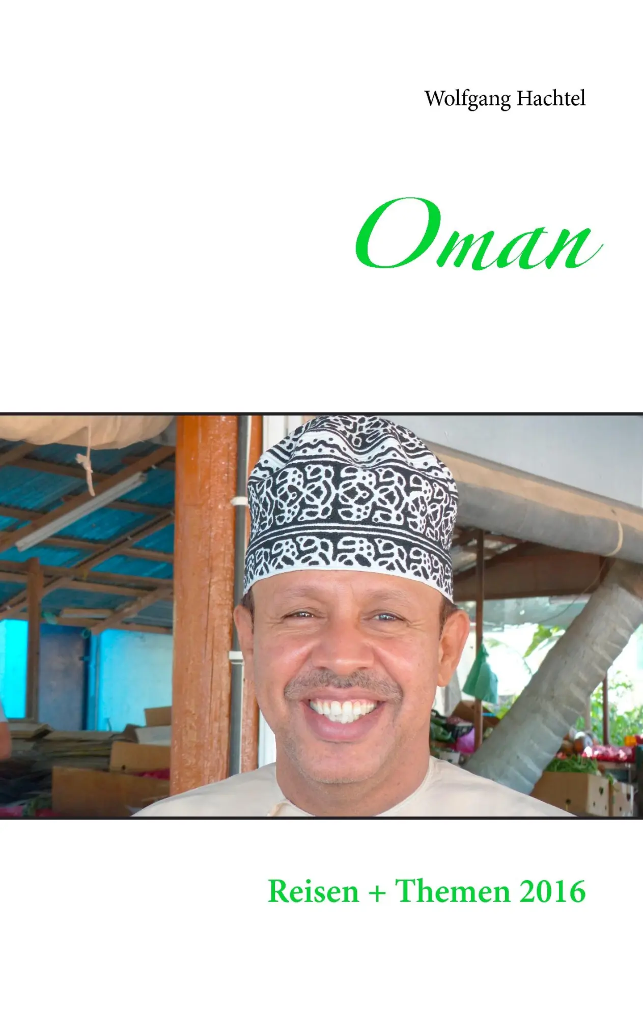 Cover: 9783734776922 | Oman | Reisen + Themen 2016 | Wolfgang Hachtel | Taschenbuch | 184 S.