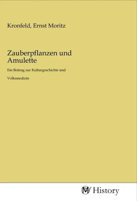 Cover: 9783968726922 | Zauberpflanzen und Amulette | Ernst Moritz Kronfeld | Taschenbuch