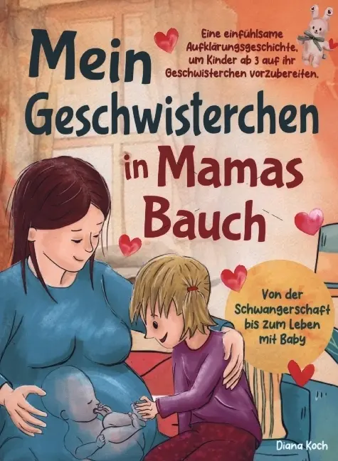 Cover: 9789403726922 | Mein Geschwisterchen in Mamas Bauch | Diana Koch | Taschenbuch | 40 S.