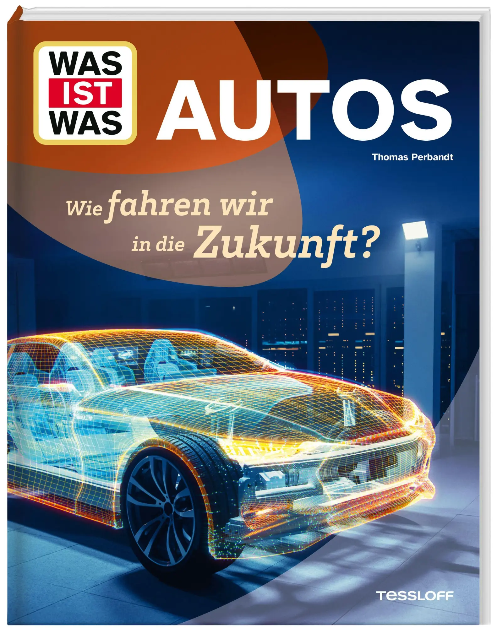 Cover: 9783788677022 | WAS IST WAS Autos. Wie fahren wir in die Zukunft? | Thomas Perbandt