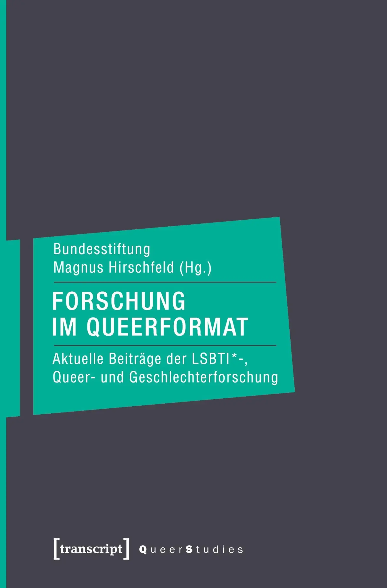 Cover: 9783837627022 | Forschung im Queerformat | Bundesstiftung Magnus Hirschfeld | Buch