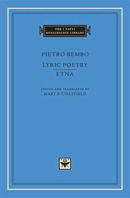 Cover: 9780674017122 | Lyric Poetry. Etna | Pietro Bembo | Buch | Englisch | 2005