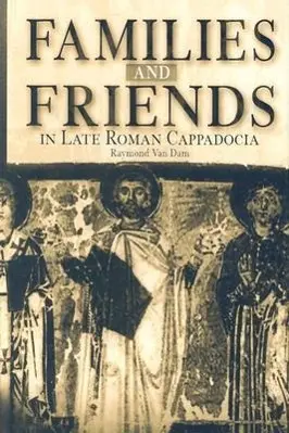 Cover: 9780812237122 | Families and Friends in Late Roman Cappadocia | Raymond van Dam | Buch