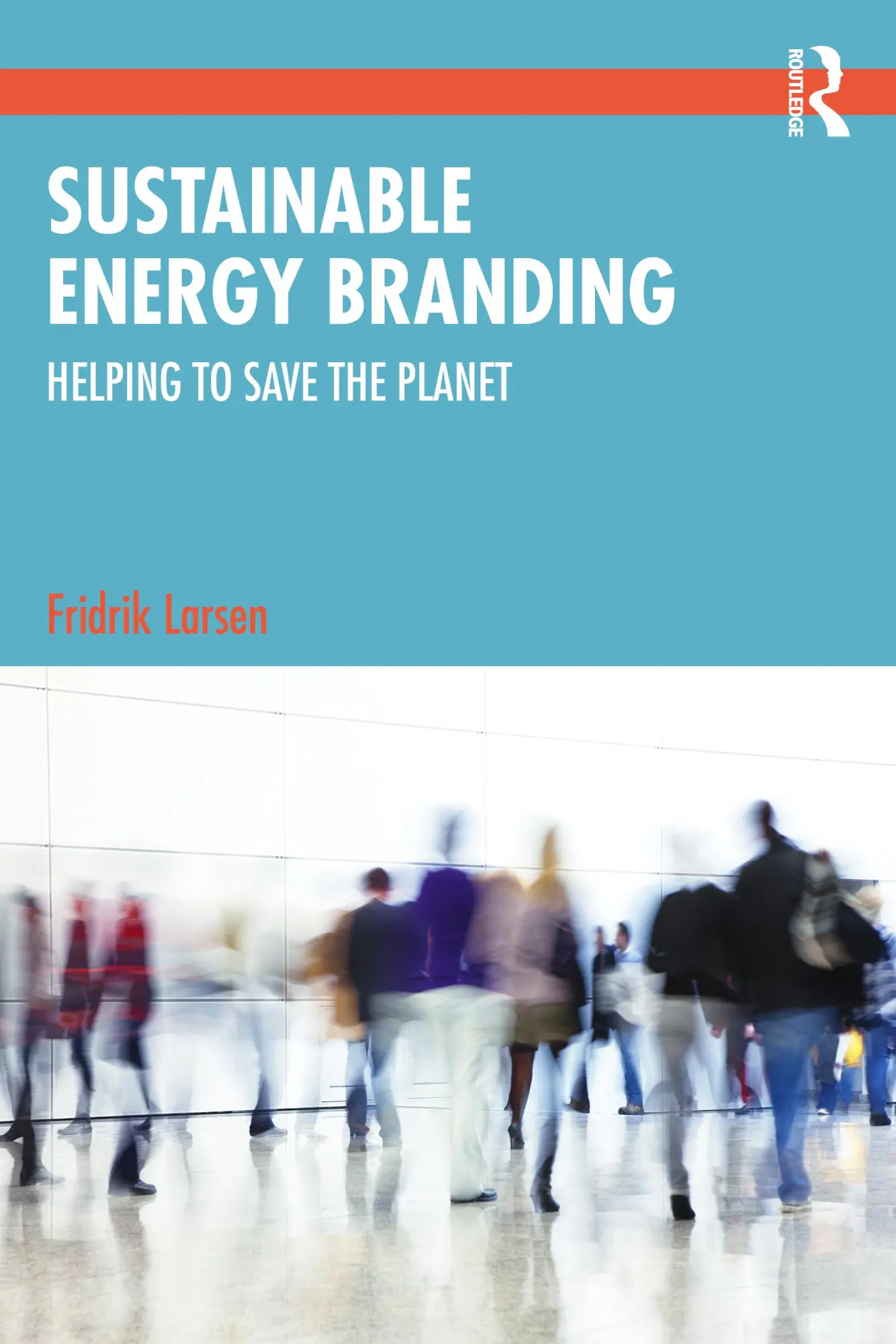 Cover: 9781032397122 | Sustainable Energy Branding | Helping to Save the Planet | Larsen