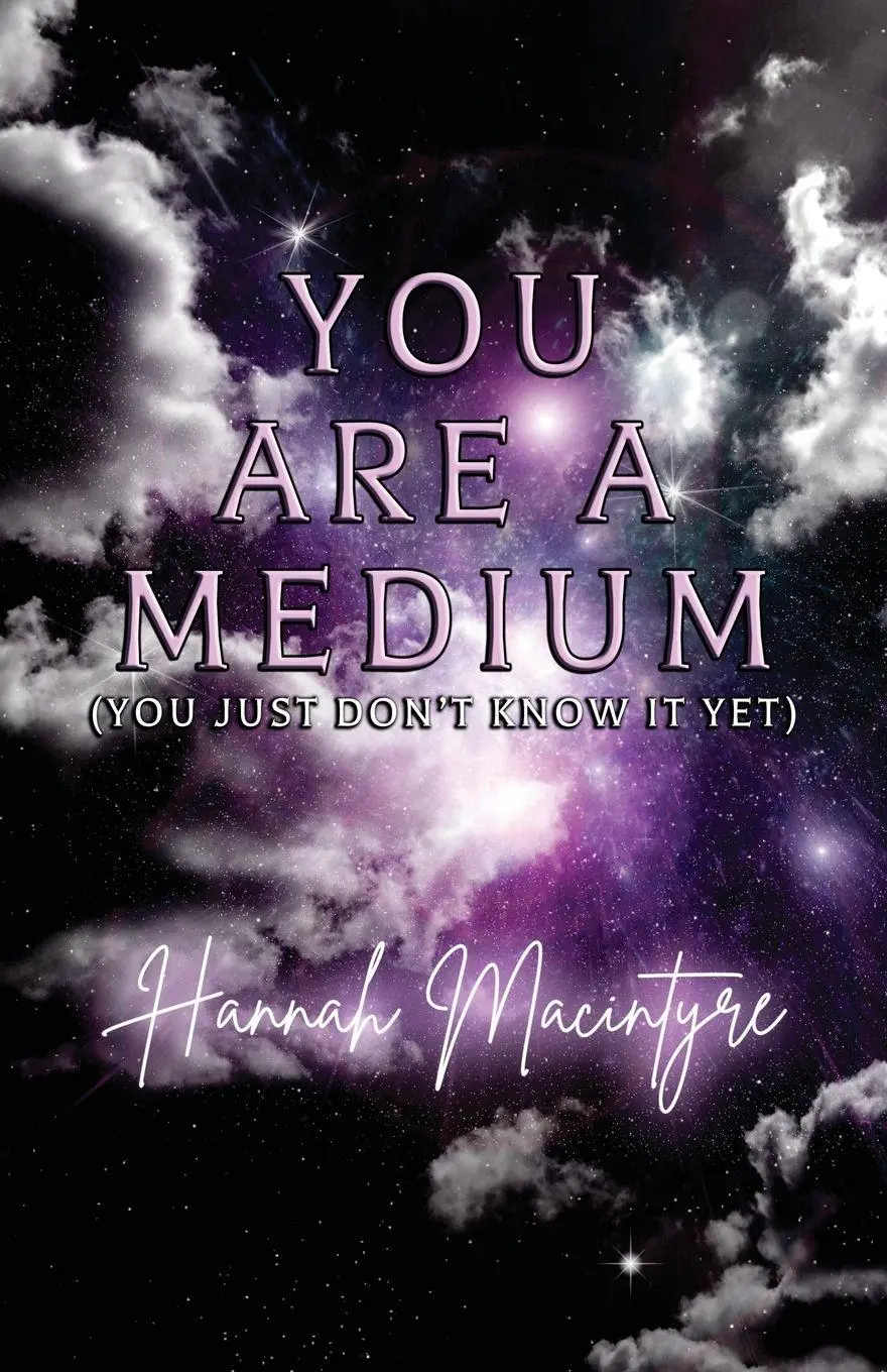 Cover: 9781800947122 | You Are a Medium (You Just Don't Know It Yet) | Hannah Macintyre