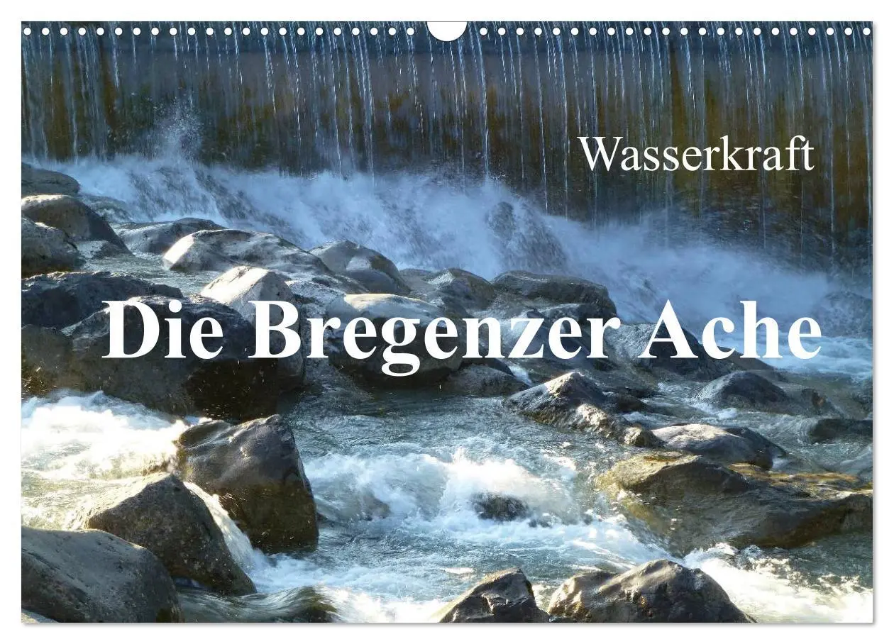 Cover: 9783516097122 | Wasserkraft - Die Bregenzer Ache (Wandkalender 2026 DIN A3 quer),...