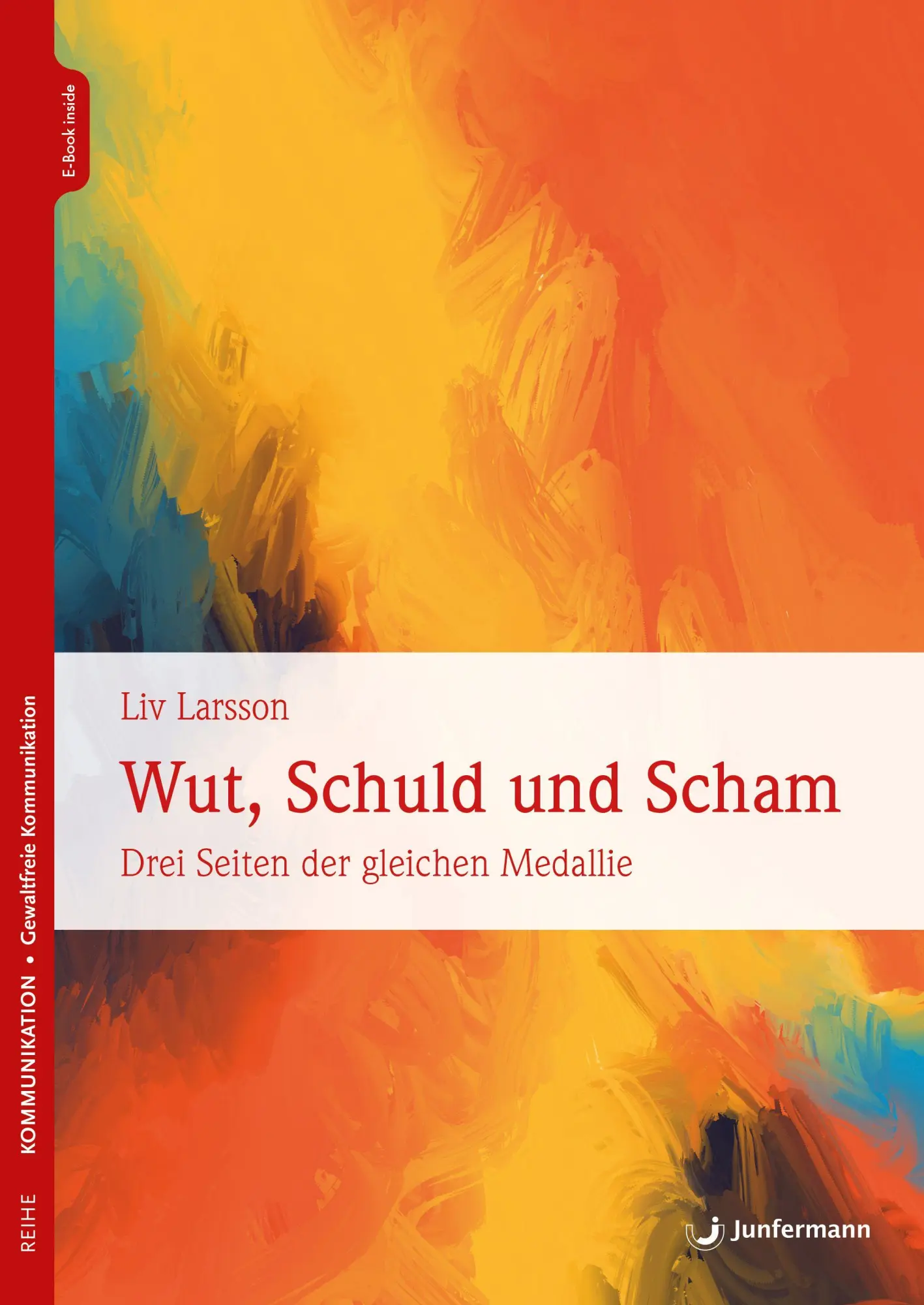Cover: 9783749507122 | Wut, Schuld &amp; Scham | Drei Seiten der gleichen Medaille | Liv Larsson
