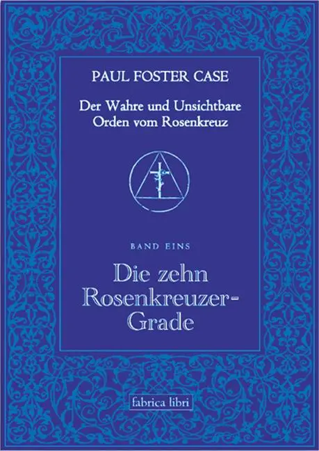 Cover: 9783935937122 | Der Wahre und Unsichtbare Orden vom Rosenkreuz / Die zehn...
