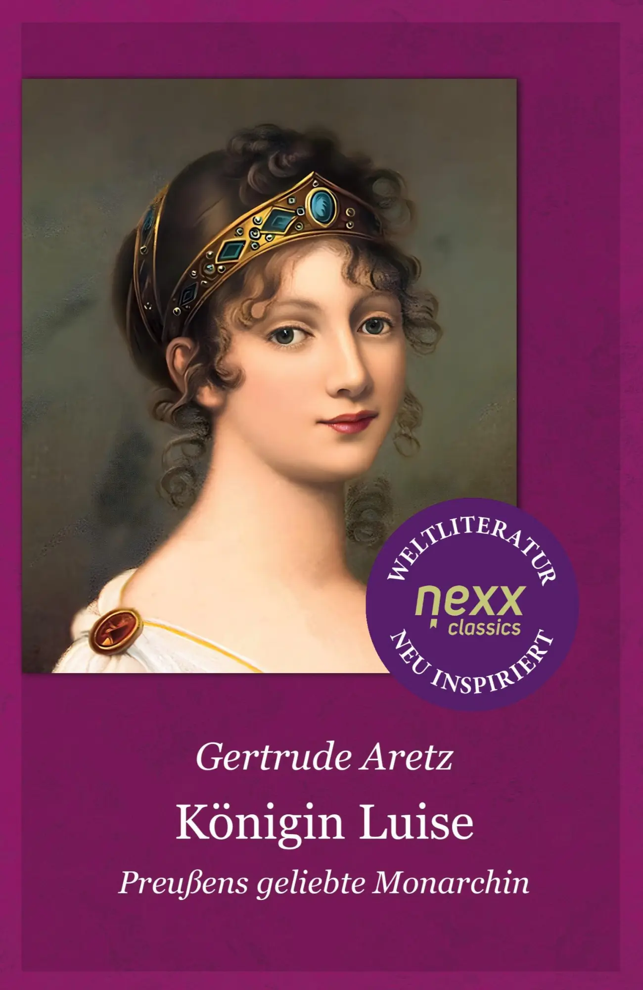 Cover: 9783958707122 | Königin Luise | Gertrude Aretz | Taschenbuch | 216 S. | Deutsch | 2024