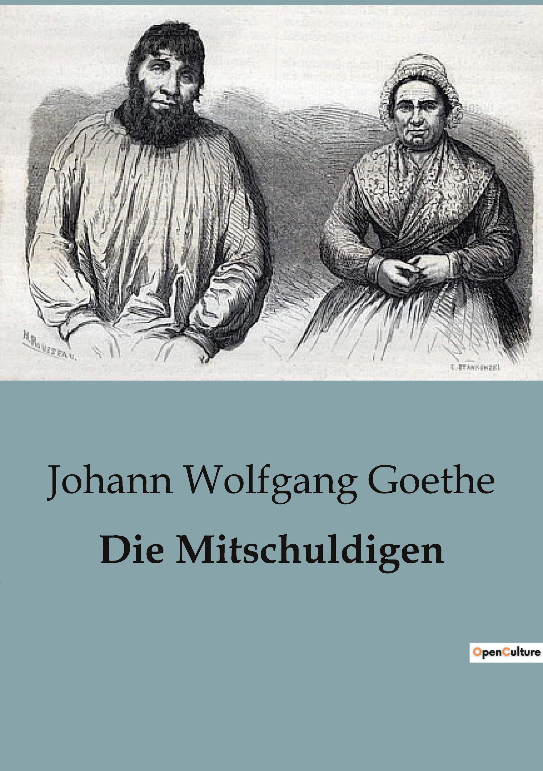 Cover: 9791041817122 | Die Mitschuldigen | Johann Wolfgang Goethe | Taschenbuch | Paperback