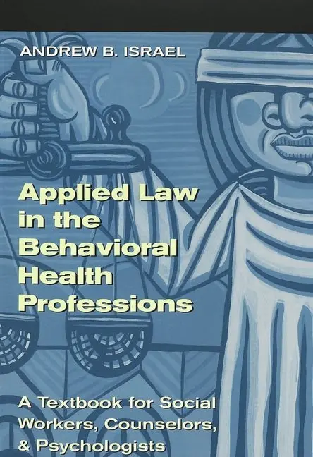 Cover: 9780820457222 | Applied Law in the Behavioral Health Professions | Andrew B. Israel