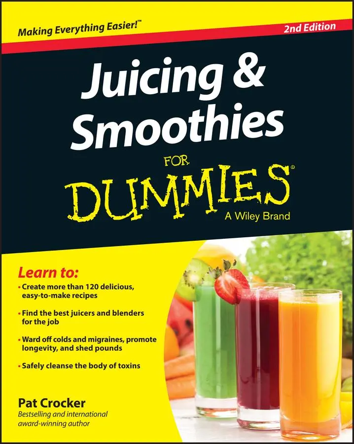 Cover: 9781119057222 | Juicing &amp; Smoothies for Dummies | Pat Crocker | Taschenbuch | 384 S.