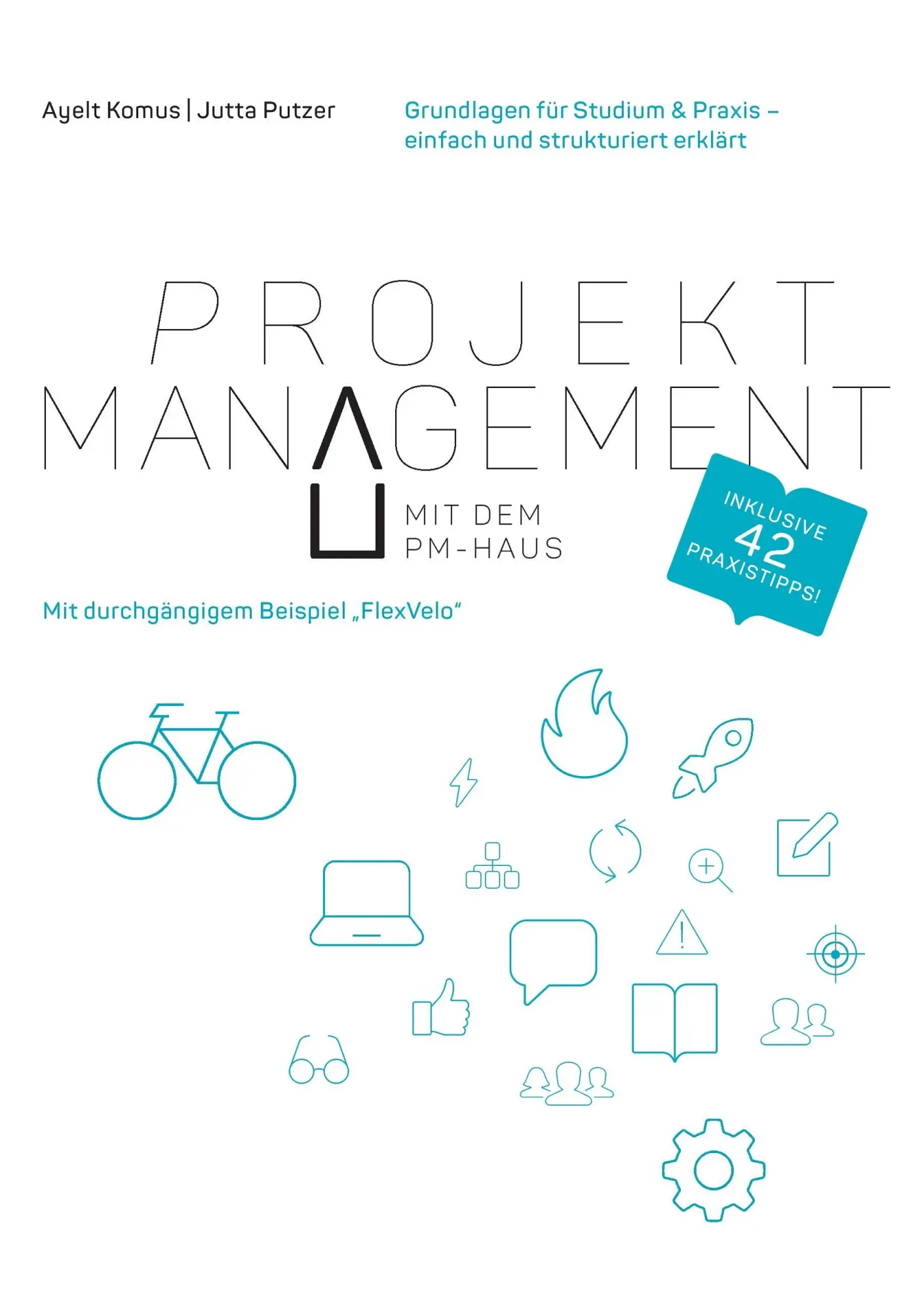 Cover: 9783741267222 | Projektmanagement mit dem PM-Haus | Ayelt Komus (u. a.) | Taschenbuch