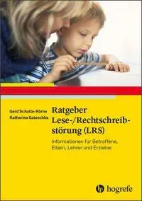 Cover: 9783801727222 | Ratgeber Lese-/Rechtschreibstörung (LRS) | Gerd Schulte-Körne (u. a.) Cover: 9783801727222 | Ratgeber Lese-/Rechtschreibstörung (LRS) | Gerd Schulte-Körne (u. a.)