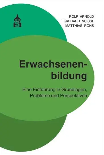 Cover: 9783834017222 | Erwachsenenbildung | Rolf Arnold (u. a.) | Taschenbuch | 271 S. | 2017