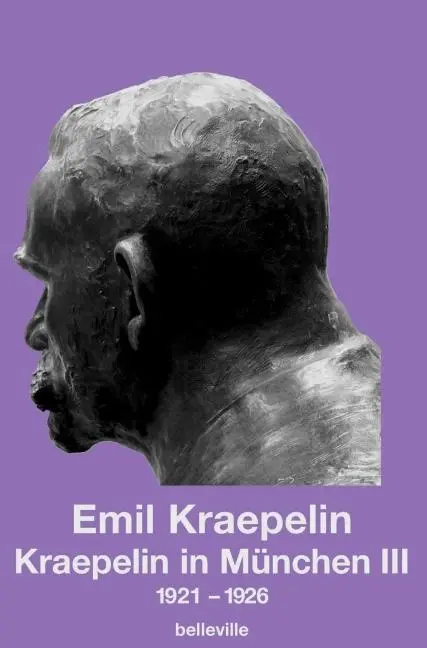 Cover: 9783943157222 | Kraepelin in München III | 1921-1926, Edition Emil Kraepelin 8 | Buch