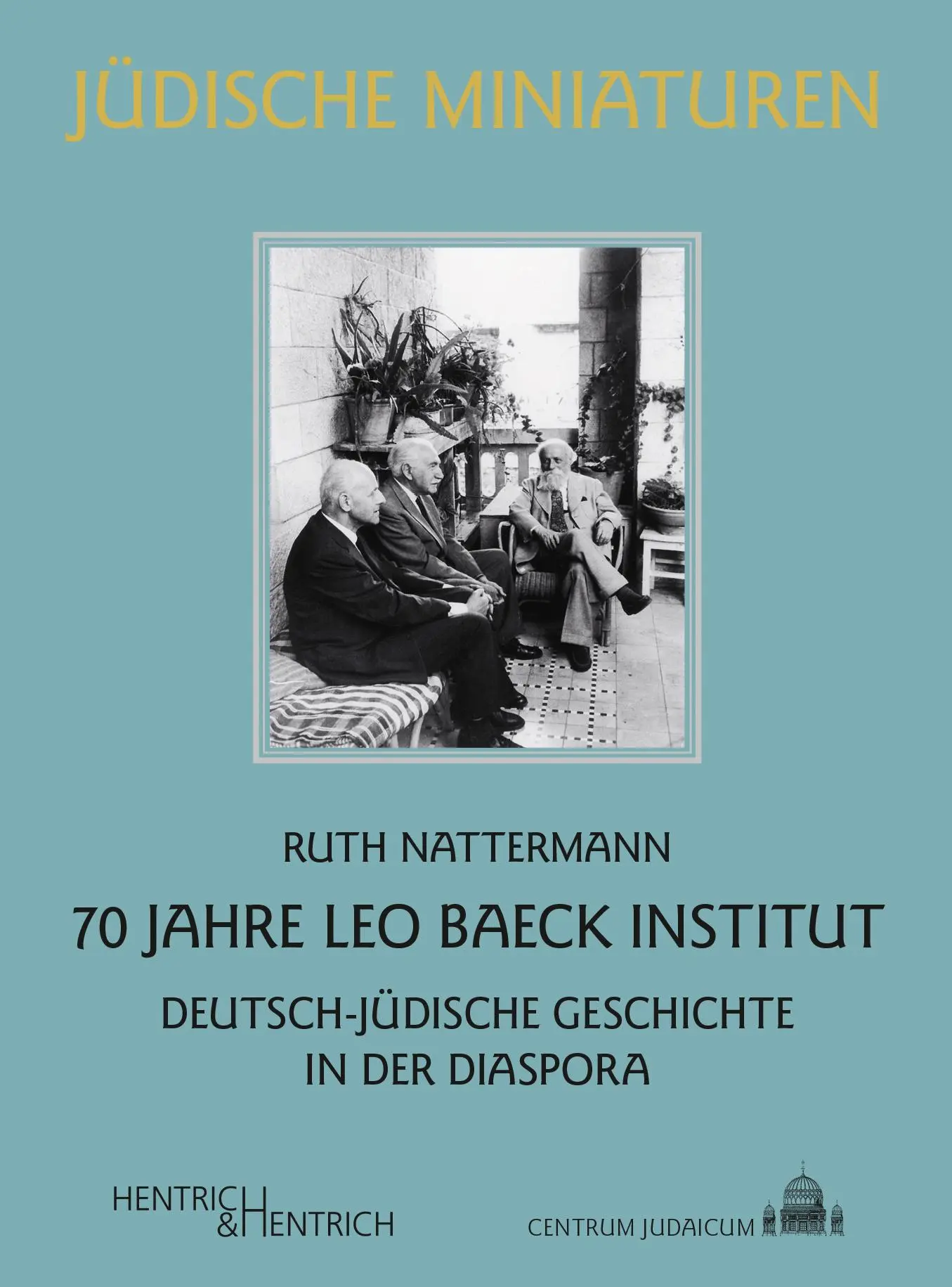 Cover: 9783955657222 | 70 Jahre Leo Baeck Institute | Ruth Nattermann | Taschenbuch | 70 S.