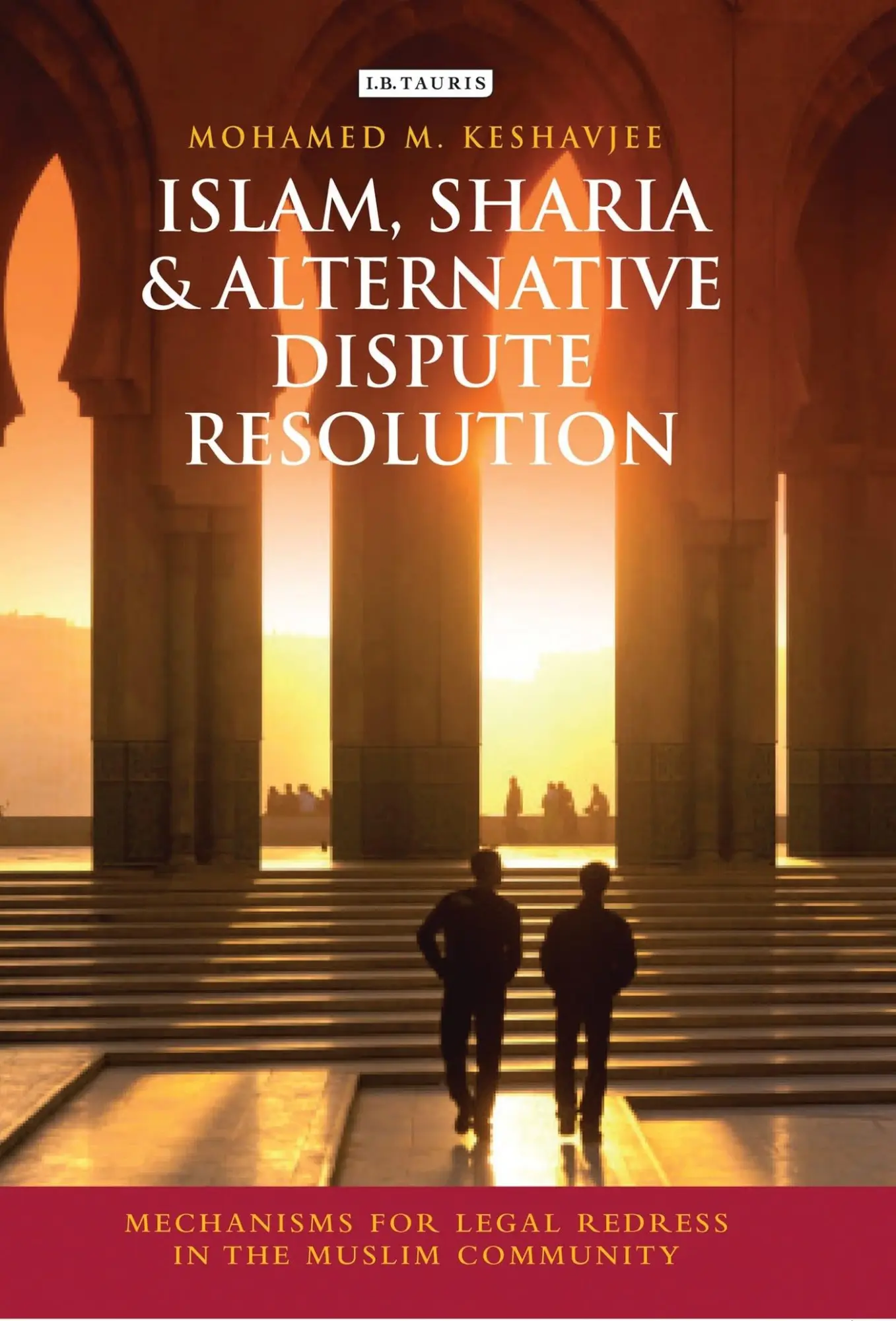 Cover: 9781848857322 | Islam, Sharia and Alternative Dispute Resolution | Keshavjee | Buch