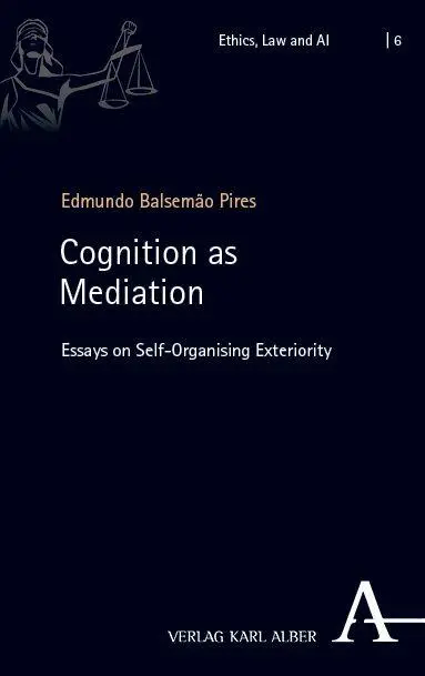 Cover: 9783495987322 | Cognition as Mediation | Essays on Self-Organising Exteriority | Pires