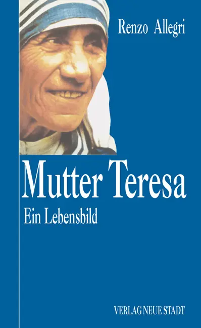 Cover: 9783879967322 | Mutter Teresa | Ein Lebensbild | Renzo Allegri | Buch | 184 S. | 2007