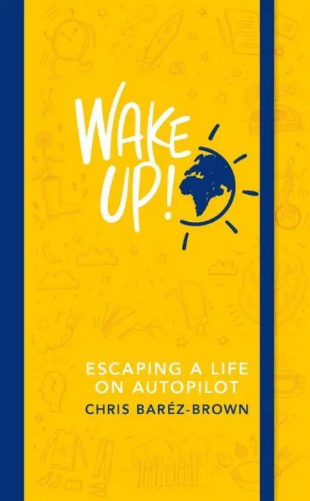 Cover: 9780241977422 | Wake Up! | Escaping a Life on Autopilot | Chris Barez-Brown | Buch