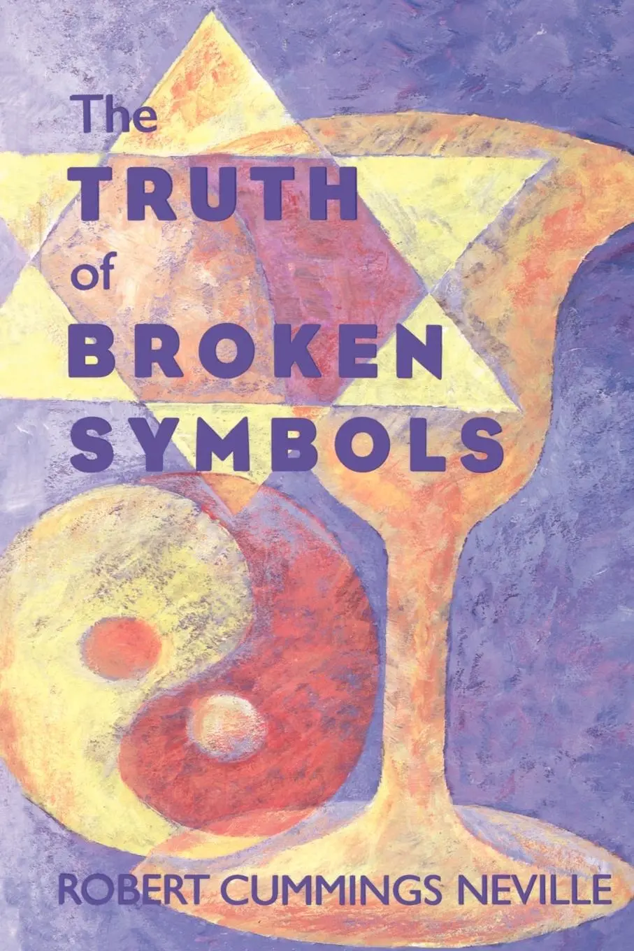 Cover: 9780791427422 | The Truth of Broken Symbols | Robert Cummings Neville | Taschenbuch