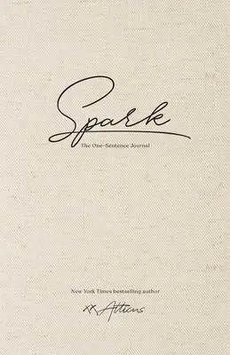 Cover: 9781524877422 | Spark | The One-Sentence Journal | Atticus | Buch | Gebunden | 2023