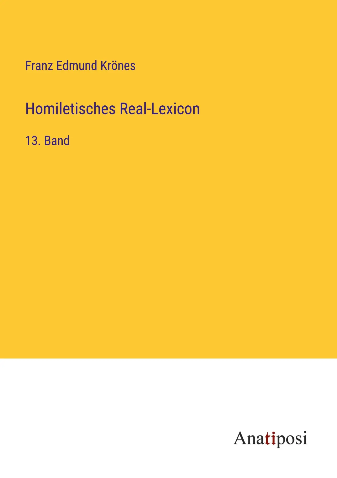 Homiletisches Real-Lexicon: 13. Band