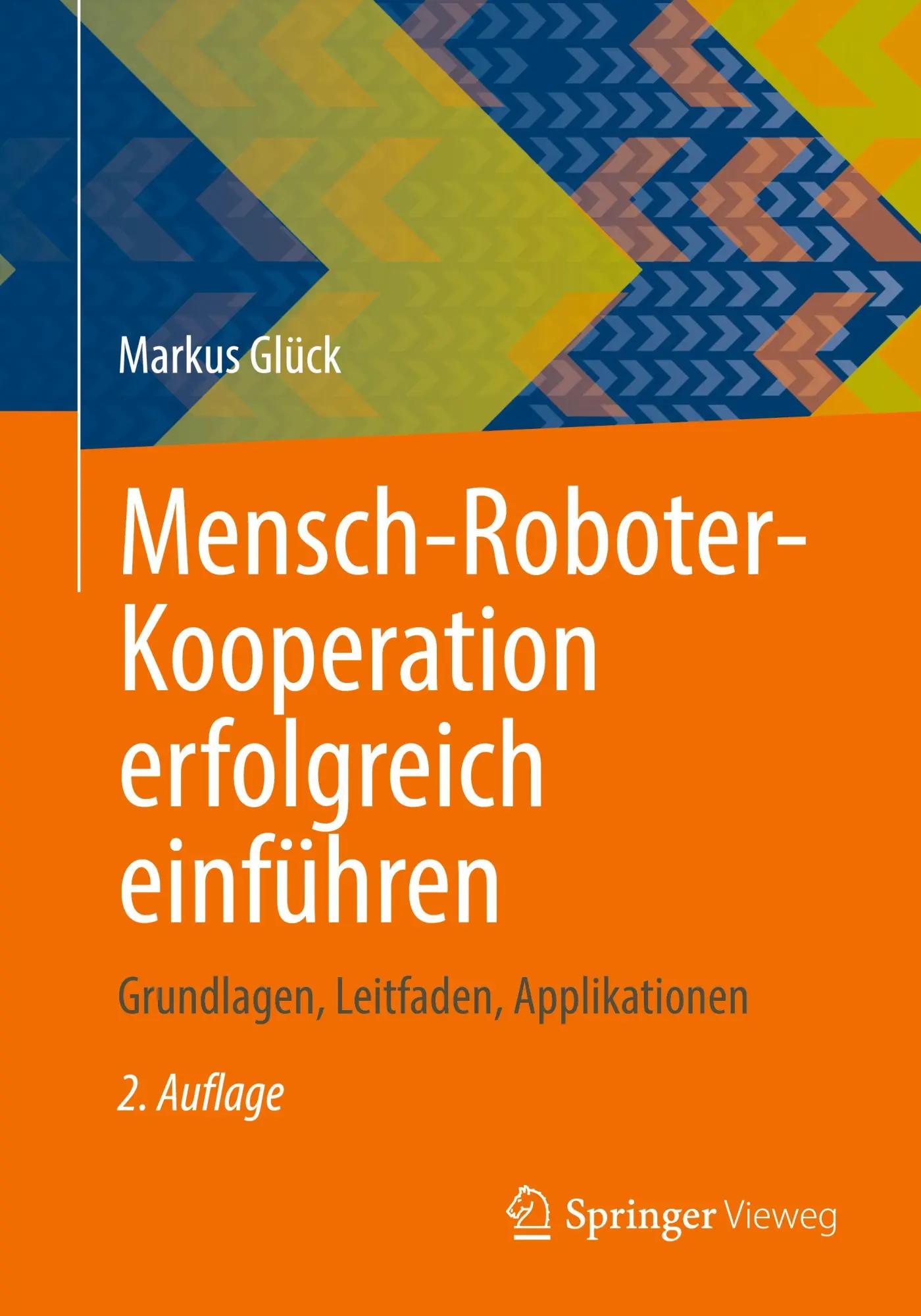 Cover: 9783658497422 | Mensch-Roboter-Kooperation erfolgreich einführen | Markus Glück | Buch
