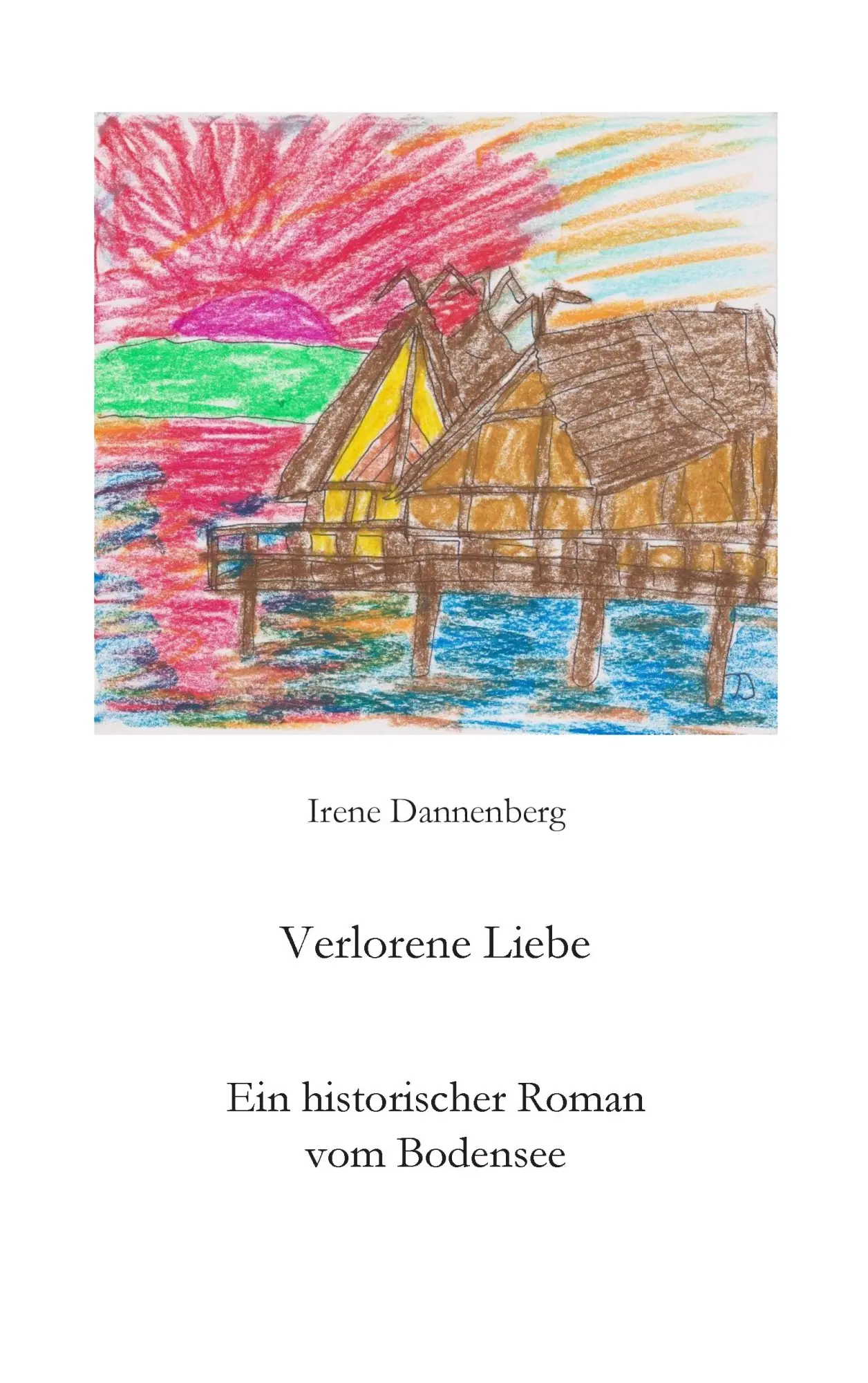 Cover: 9783734797422 | Verlorenen Liebe | Ein historischer Roman vom Bodensee | Dannenberg