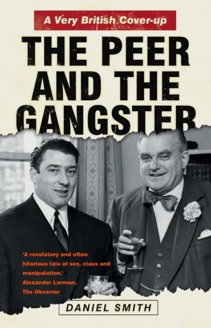 Cover: 9780750997522 | The Peer and the Gangster | A Very British Cover-up | Daniel Smith