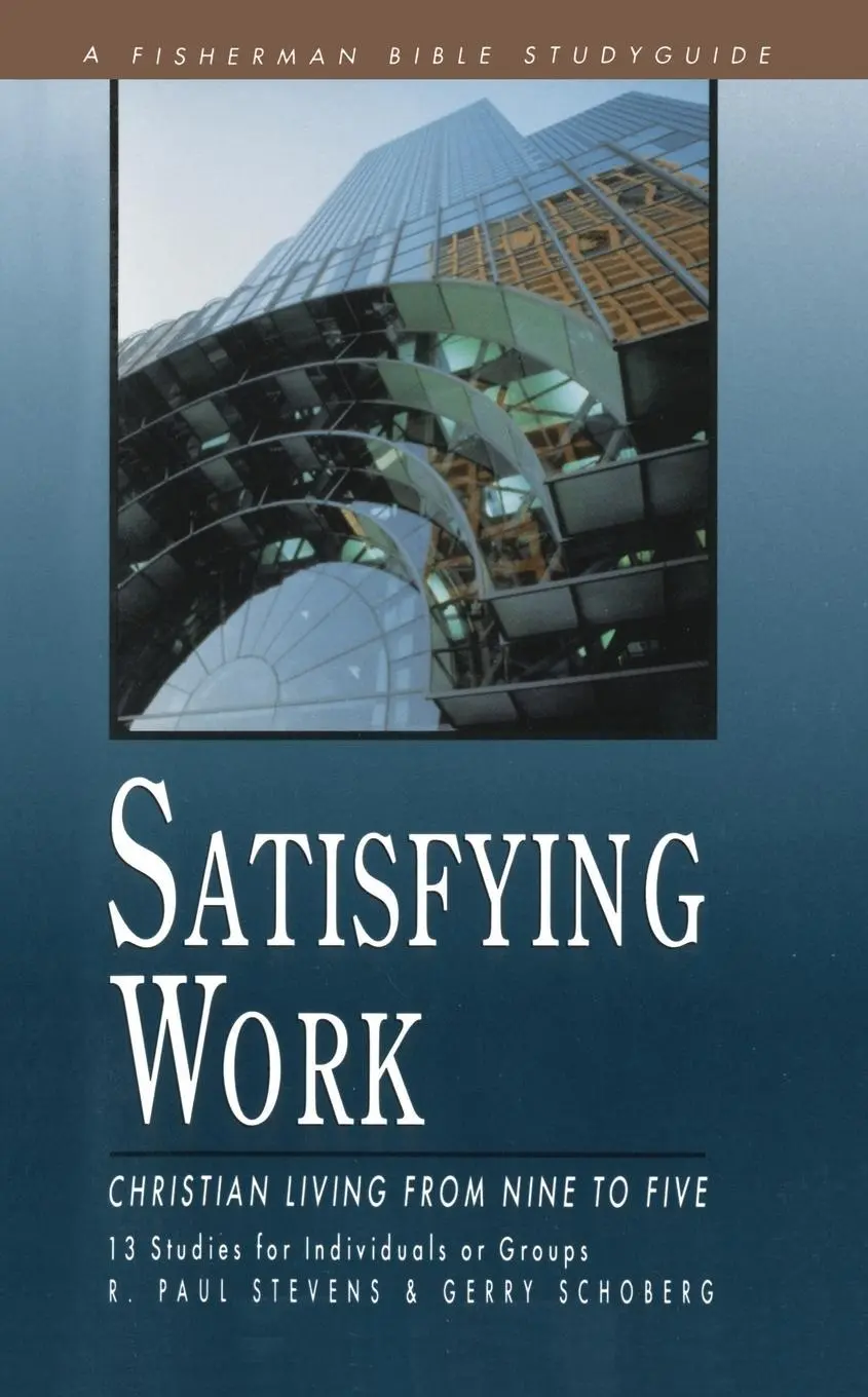 Cover: 9780877887522 | Satisfying Work | Christian Living from Nine to Five | Stevens (u. a.)