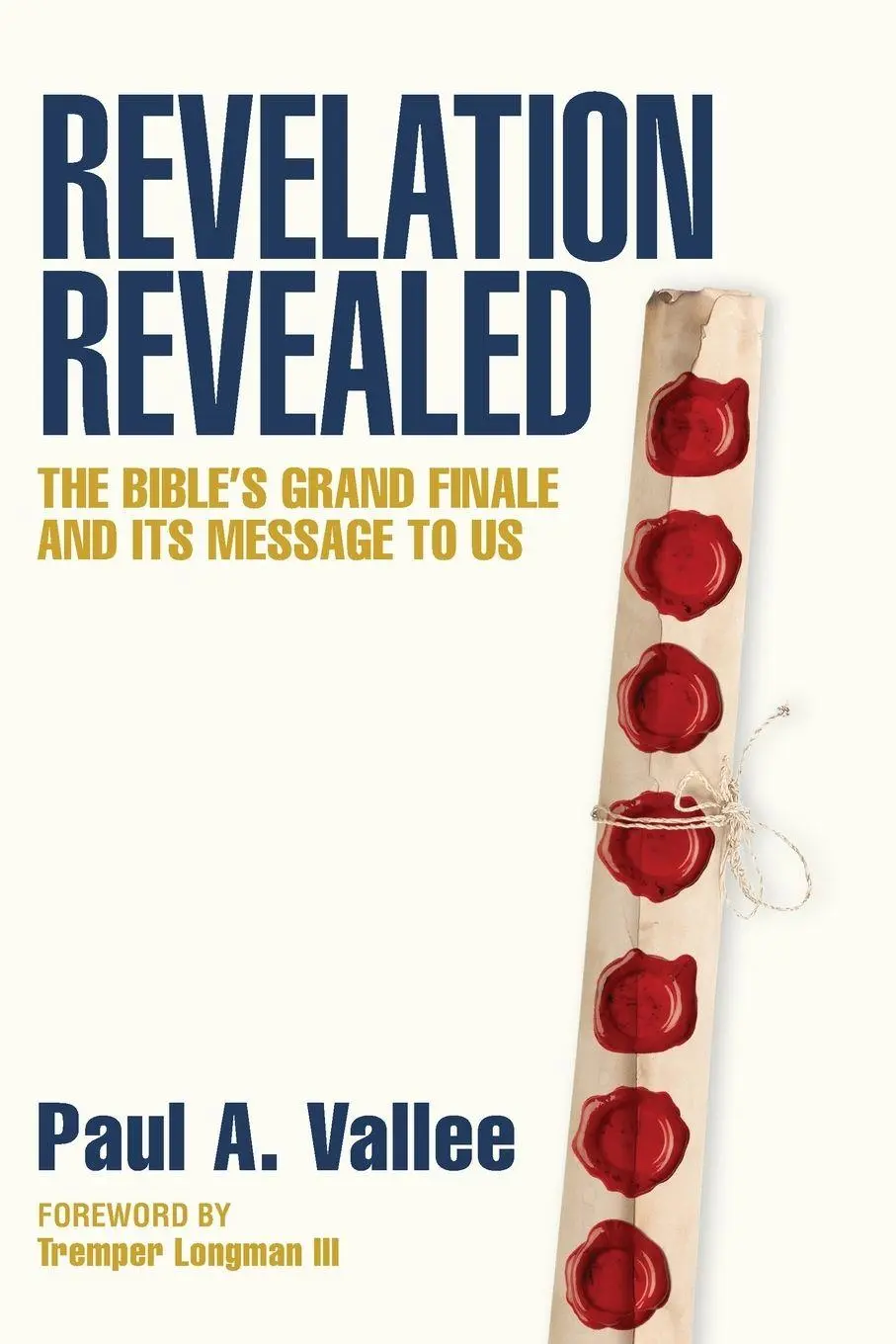 Cover: 9781525547522 | Revelation Revealed | The Bible's Grand Finale and its Message to Us.