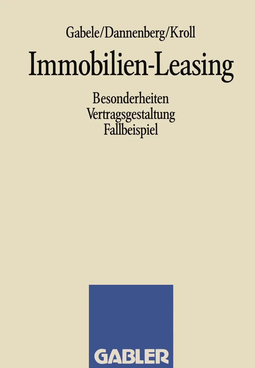 Cover: 9783409137522 | Immobilien-Leasing | Besonderheiten Vertragsgestaltung Fallbeispiel