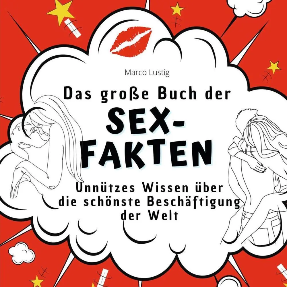 Cover: 9783750527522 | Das große Buch der Sex-Fakten | Marco Lustig | Taschenbuch | 82 S.