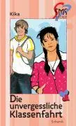 Cover: 9783939337522 | Die unvergessliche Klassenfahrt | SMS-Bücher | Kika | Taschenbuch