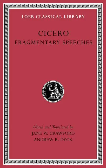 Cover: 9780674997622 | Fragmentary Speeches | Cicero | Buch | Loeb Classical Library | 2024