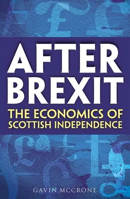 Cover: 9781780277622 | After Brexit | The Economics of Scottish Independence | Gavin Mccrone
